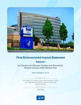 Final Environmental Impact Statement Volume I for Centers for Disease Control and Prevention Roybal Campus 2025 Master Plan