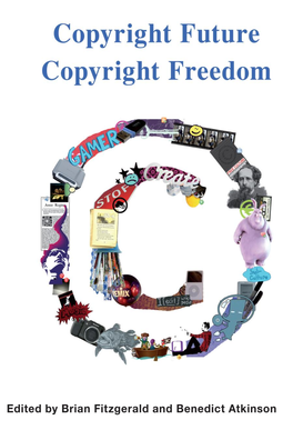 Copyright Future Copyright Freedom: Marking the 40 Year Anniversary of the Commencement of Australia's Copyright Act 1968