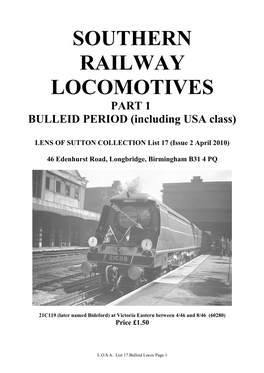 SOUTHERN RAILWAY LOCOMOTIVES PART 1 BULLEID PERIOD (Including USA Class)