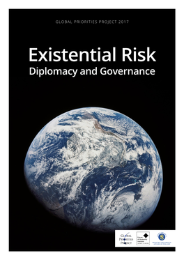 Existential Risk Diplomacy and Governance Table of Contents Authors/Acknowledgements 3 Executive Summary 4 Section 1