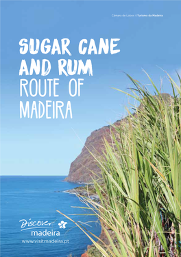 SUGAR CANE and RUM ROUTE of MADEIRA Madeira Island Porto Da Cruz ©Francisco Correia