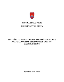 Izvještaj O Sprovođenju Strateškog Plana Razvoja Opštine Bijelo Polje 2017-2021 Za 2019