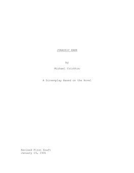 JURASSIC PARK by Michael Crichton a Screenplay Based on the Novel