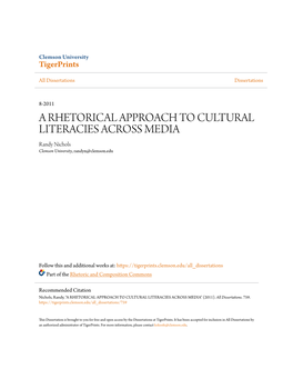 A RHETORICAL APPROACH to CULTURAL LITERACIES ACROSS MEDIA Randy Nichols Clemson University, Randyn@Clemson.Edu