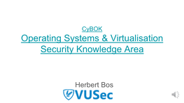 Operating Systems & Virtualisation Security Presentation Link