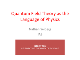 Quantum Field Theory As the Language of Physics