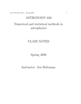 ASTRONOMY 630 Numerical and Statistical Methods in Astrophysics
