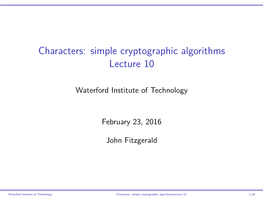 Characters: Simple Cryptographic Algorithms Lecture 10