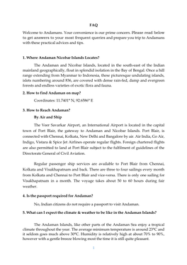 FAQ Welcome to Andamans. Your Convenience Is Our Prime Concern. Please Read Below to Get Answers to Your Most Frequent Queries A