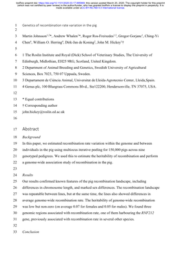 Genetics of Recombination Rate Variation in the Pig 2 3 Martin Johnsson1,2*, Andrew Whalen1*, Roger Ros-Freixedes1,3, Gregor Gorjanc1, Ching-Yi 4 Chen4, William O