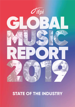 GLOBAL MUSIC REPORT 2019 // STATE of the INDUSTRY WELCOME 3 Welcome