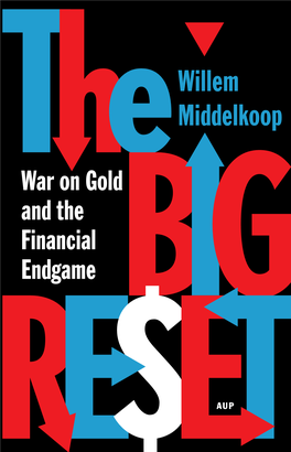 The Big Reset: War on Gold and the Financial Endgame
