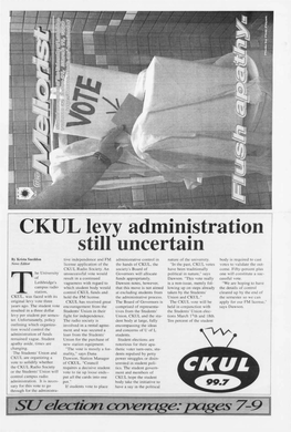 CKUL Levy Administration Still Uncertain by Krista Sneddon Tive Independence and FM Administrative Control in Nature of the University