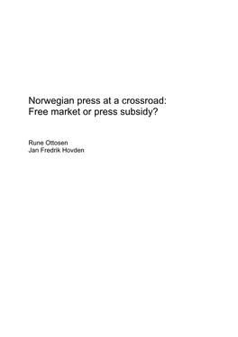 Norwegian Press at a Crossroad: Free Market Or Press Subsidy?
