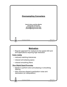 Oversampling with Noise Shaping • Place the Quantizer in a Feedback Loop Xn() Yn() Un() Hz() – Quantizer