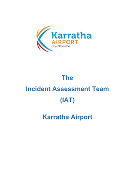 The Incident Assessment Team (IAT) Karratha Airport