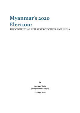 Myanmar's 2020 Election: the COMPETING INTERESTS of CHINA and INDIA