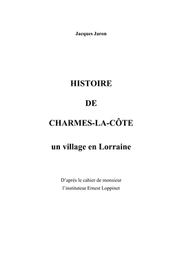 HISTOIRE DE CHARMES-LA-CÔTE Un Village En Lorraine