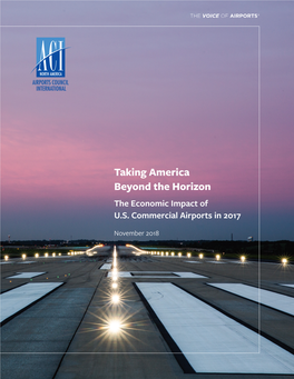 ACI-NA 2018 Taking America Beyond the Horizon – the Economic Impact