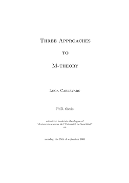 Three Approaches to M-Theory
