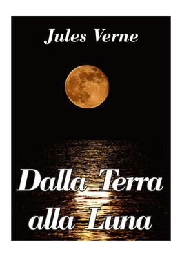 Dalla Terra Alla Luna Jules Verne