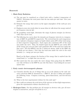 Homework 1. Black Body Radiation. (A) the Sun May Be Considered As a Black Body with a (Surface) Temperature of 5500Ok. Determin