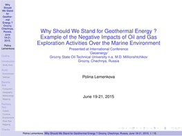 Why Should We Stand for Geothermal Energy ? June 19-21, Example of the Negative Impacts of Oil and Gas 2015