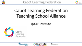 Cabot Learning Federation Teaching School Alliance