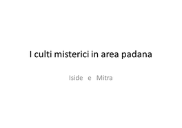 I Culti Misterici in Area Padana