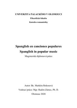 Spanglish En Canciones Populares Spanglish in Popular Music Magisterská Diplomová Práce