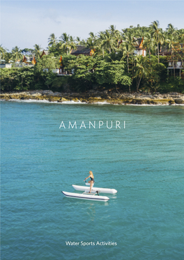 Water Sports Activities HIGHLIGHTS at AMANPURI COMPLIMENTARY WATER SPORTS YOGA