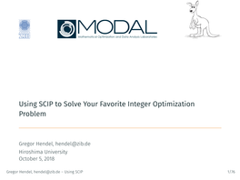 Using SCIP to Solve Your Favorite Integer Optimization Problem