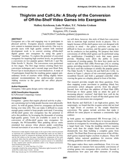 Thighrim and Calf-Life: a Study of the Conversion of Off-The-Shelf Video Games Into Exergames Mallory Ketcheson, Luke Walker, T.C