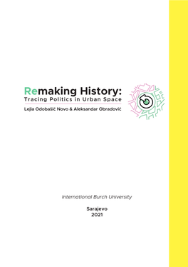 Remaking History: Tracing Politics in Urban Space