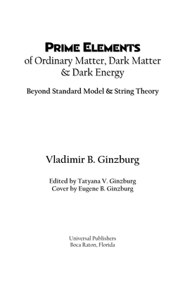 PRIME ELEMENTS of Ordinary Matter, Dark Matter & Dark Energy