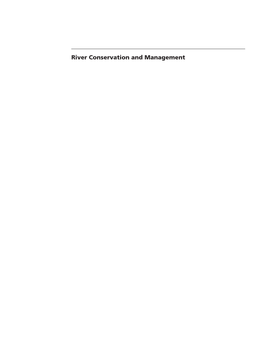 River Conservation and Management P1: OTA/XYZ P2: ABC JWST110-Fm JWST110-Boon November 30, 2011 11:30 Trim: 246Mm X 189Mm Printer Name: Yet to Come