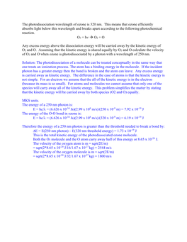 The Photodissociation Wavelength of Ozone Is 320 Nm. This Means That Ozone Efficiently Absorbs Light Below This Wavelength
