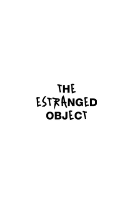 The Estranged Object Young & Ayata Kutan Ayata Michael Young