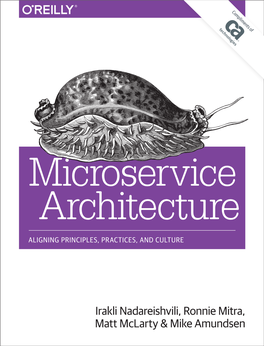 Microservice Architecture: Aligning Principles, Practices, and Culture