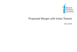 Investor Presentation – Proposed Merger with Indus Towers