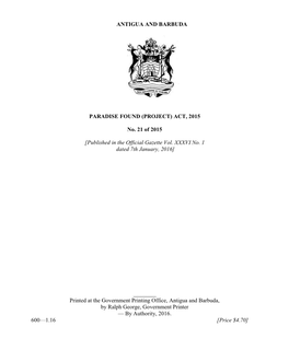 ANTIGUA and BARBUDA PARADISE FOUND (PROJECT) ACT, 2015 No