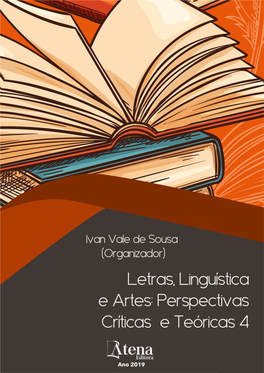 Letras, Linguística E Artes: Perspectivas Críticas E Teóricas 4