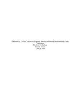 The Impact of Twilight Tourism on Economic Stability and Identity Development in Forks, Washington the Colorado College Hannah Tilden April 21, 2015