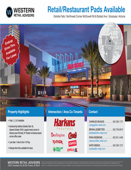 Retail/Restaurant Pads Available Estrella Falls | Northwest Corner Mcdowell Rd & Bullard Ave | Goodyear, Arizona 99 99 Citrus Citrus El Mirage El Mirage Cotton Cotton