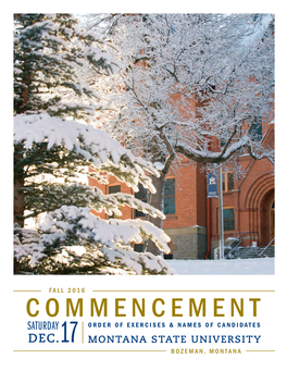 Commencement Saturday Order of Exercises & Names of Candidates Dec.17 Montana State University Bozeman, Montana