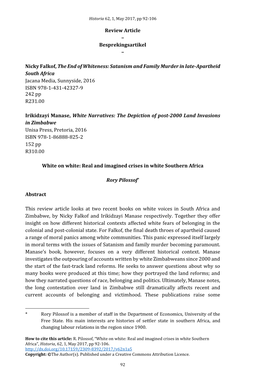 Nicky Falkof, the End of Whiteness: Satanism and Family Murder in Late-Apartheid South Africa Jacana Media, Sunnyside, 2016 ISBN 978-1-431-42327-9 242 Pp R231.00