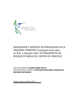 DEMOGRAFÍA Y GENÉTICA DE POBLACIONES DE LA ORQUÍDEA TERRESTRE Cyclopogon Luteo-Albus (A