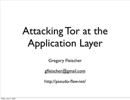 Attacking Tor at the Application Layer