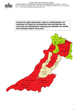 Plano De Ação Regional Para O Atendimento Às Pessoas Vítimas De Acidentes Por Escorpião Do Gve Xxii De Presidente Venceslau/Região De Saúde Do Extremo Oeste Paulista