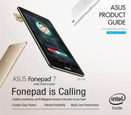 Fonepad Is Calling a Tablet, Smartphone, and 8-Megapixel Camera in the Palm of Your Hand Crystal-Clear Photos Palmed Portability Multi-Core Performance